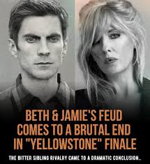 Beth and Jamie's Feud Ends in Yellowstone Final