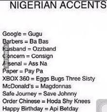 Nigerian Accents African Jokes African Quotes Memes Quotes