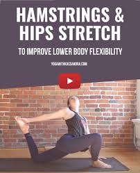 Improve Lower Body Flexibility With These Hips And Hamstrings Stretches Yoga With Kassandra Blog Yoga For Beginners Hamstring Stretch Free Yoga Videos
