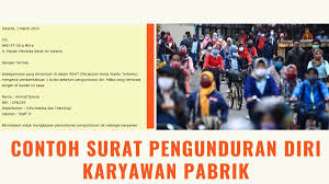 Surat pengunduran diri adalah surat formal yang anda tulis dan kirimkan secara sadar untuk berhenti bekerja di tempat anda bekerja selama ini (perusahaan swasta maupun kantor pemerintahan lalu organisasi dan tempat kerja lainnya). 3 Contoh Surat Pengunduran Diri Karyawan Pabrik Lengkap