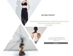 If we make changes, we. Ma Final Project Imc Plan For Lululemon Athletica In China By Weihan Issuu