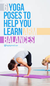 6 Yoga Poses To Help You Learn Arm Balances Yoga Moves How To Do Yoga Yoga