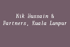 Nik hussain & partners advocates & solicitors kuala lumpur | kuala lumpur, malaysia, datuk nik hussain bin nik ali vince chong Nik Hussain Partners Kuala Lumpur Law Firm In Jalan Sultan Ismail