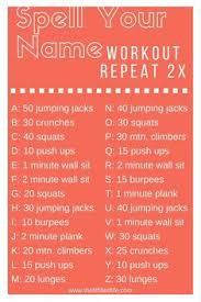 B) keeping your chest up, lower your body by pushing your hi. 30 Alphabet Workout Ideas Workout Alphabet Workout Spell Your Name Workout