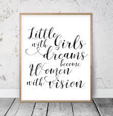 Girl Quotes Little Girls With Dreams Inspirational Quote Girl Quotes Room Decor Art Print Studio