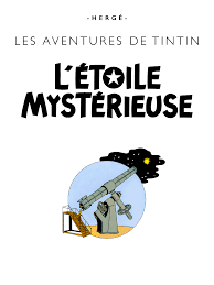 L'enfant simplifiait de la sorte les noms romanesques chers à la thénardier. L Etoile Mysterieuse Tintin Com