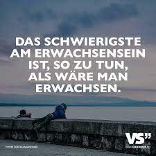 Erwachsen Werden Spruche Erwachsenwerden Spruche Zitate