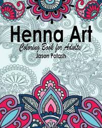 Check out henncat's free guide to henna artists, events and resources in the uk, europe, canada, usa and the rest of the world. Henna Art Coloring Book For Adults Jason Potash Book In Stock Buy Now At Mighty Ape Nz