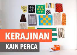 Cara Membuat Kerajinan Dari Kain Perca Beserta Gambarnya Kain Perca Kain Inspirasi