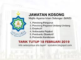 Pada kamis (7/11) sebanyak kurang lebih 10 orang perwakilan majelis agama islam selangor, malaysia melakukan kegiatan tersebut bertujuan untuk membangun hubungan relasional antara psbi bd 2 dengan majelis agama islam, selangor, malaysia. Jawatan Kosong Majlis Agama Islam Selangor Mais 18 Februari 2019