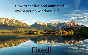 Animated wallpapers are nothing new per se. How To Set Live And Animated Wallpaper In Windows 10