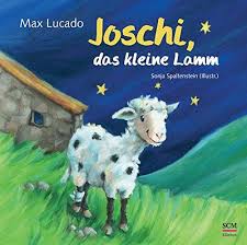 Joschi Das Kleine Lamm Das Joschi Lamm Kleine Max Lucado Schone Weihnachtsgeschichte Lamm