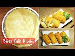 Resep Kulit Risoles Risol Step By Step Dapur Sekilas Info Youtube Cemilan Masakan Resep