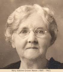 Mary Adeline Grover Mason (1865-1962)