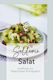 Knallfrischer Selleriesalat Mit Gerosteten Nussen Roquefort Rezept Rezepte Selleriesalat Sellerie Salat