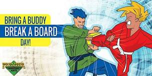 Bring a Buddy and Break a Board: Board Breaking Extravaganza