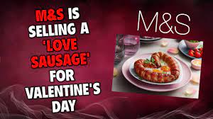 08:58, thu, feb 11, 2021 Marks Spencer Is Selling A Love Sausage As A Valentine S Day Treat Lancslive