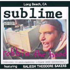 Robbin' The Hood, Sublime