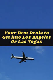 Looking to buy or sell real estate in las vegas or los angeles! Big Discounts On Plane Tickets From Los Angeles To Las Vegas Vegas Packages Las Vegas Flights Vegas Flights