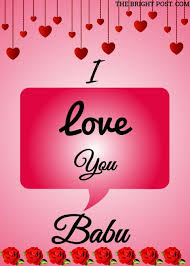 That is, 'main tumse pyar karta/karti hoon.' Pin On I Love You Babu Status