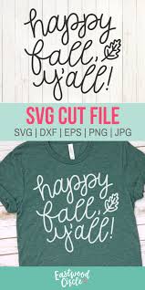 Happy Fall Yall Svg Happy Fall Y All Svg Fall Svg File Etsy In 2020 Happy Fall Fall Shirts Vinyl Fall Shirts
