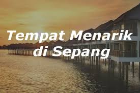 Ada beberapa jenis wisata buatan juga bisa anda nikmati tanpa. Tempat Menarik Di Sepang Selangor Panduan Bercuti