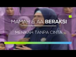 Guarda i film suami tanpa cinta raya (2016) delicious online. Mamah Dan Aa Beraksi Menikah Tanpa Cinta Youtube