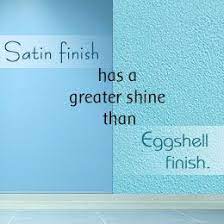 Eggshell Vs Satin How To Pick The Right Paint Finish Interior Paint Finishes Interior Paint Colors Schemes Painting Bathroom