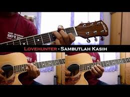Ada 20 gudang lagu love hunters sambutlah kasih terbaru, klik salah satu untuk download lagu mudah dan cepat. Lovehunter Sambutlah Kasih Guitar Tabs Acousterr