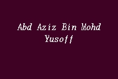 Nazri azmi islinda, kajang 4.0. Abd Aziz Bin Mohd Yusoff Advocate And Solicitor In Bangi