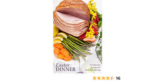 As they explain, in old ireland, easter sunday was a day of great celebration, not the least of which was the blessed relief from the abstinence of meat for nearly two months. Easter Dinner 31 Delicious Recipes For Easy Entertaining Kindle Edition By Legrand Jean Cookbooks Food Wine Kindle Ebooks Amazon Com