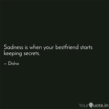 Sadness Is When Your Best Quotes Writings By Disha Marathe Yourquote