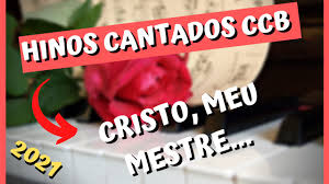 Hinos ccb cantados e tocados para ouvir. My Praise Ccb Cristo Meu Mestre Hino 1 Hinos Ccb Cantados 2021 Facebook