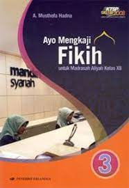 Ayo Mengkaji Fikih Untuk Madrasah Aliyah Kelas Xii Ktsp 2006 Jilid 3 A Musthofa Hadna Belbuk Com