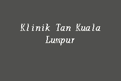 Nov 15, 2020 · 587, jalan zuhal, taman seri kejora, 30912 ipoh, perak darul ridzuan. Klinik Tan Kuala Lumpur Polyclinic In Jalan Ipoh