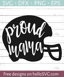Download Proud Mama Football Helmet Svg Free Svg Files Hellosvg Com
