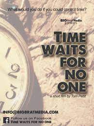 Time Waits For No One 2014 Photo Gallery Imdb