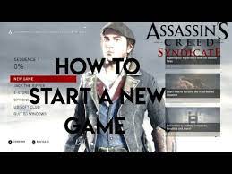 The best place to get cheats, codes, cheat codes, walkthrough, guide, faq, unlockables, tricks, and secrets for assassin's creed: How To Start A New Game In Assassin S Creed Syndicate Youtube