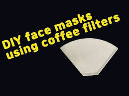 Diy Face Masks Using Coffee Filters Mask Coffee Filter Good Idea Youtube In 2020 Coffee Face Mask Coffee Filters Diy Face Mask