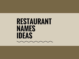 481 Creative Restaurant Names Ideas Ever Video Infographic Restaurant Names Creative Names Best Restaurant Names