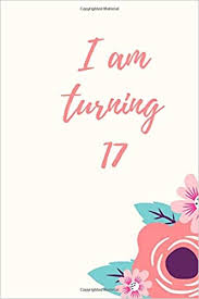 Oct 14, 2020 · here are the 30 funny happy 30th birthday memes and turning 30 jokes to celebrate your big day. Amazon Com I Am Turning 17 Flowered Funny Happy Birthday Notebook Diary Perfect Gift For 17 Year Old Girls Notebook Birthday Journal 100 Pages 6x9 Soft Cover Matt Finish 9798655908550 Quotes Birthday Girl Books