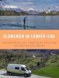 Slowenien Mit Dem Camper Wieso Du Die Kleine Alpenrepublik Besuchen Solltest Slowenien Urlaub Slowenien Wohnmobil Touren