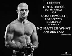 Robbie Lawler Ufc Mma Greatness Competition Inspiration Fitness Push Yourself Believe Motivation Personal Tr Mma Motivation Boxing Quotes Mma Workout
