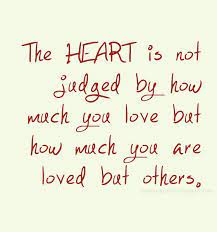 Saying Pictures The Heart Is Not Judged By How Much You