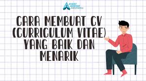 Cara Membuat Cv Curriculum Vitae Yang Baik Dan Menarik Youtube