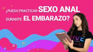 Puedo practicar Sexo Anal durante el embarazo? 🤰 | Nuestra sexóloga te  responde - YouTube