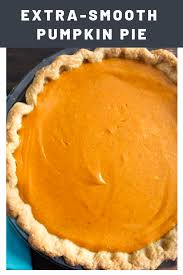 Extra Smooth Pumpkin Pie Recipe Recipe Pumpkin Pie Pumpkin Deserts Recipes