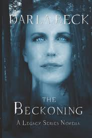The Beckoning: a Legacy series novella: 1 : Luiten, Rick, Bryant, Wes, Beck,  Darla: Amazon.sg: Books
