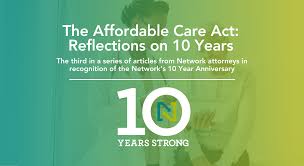 Formally known as the patient protection and affordable care act, and often just called obamacare, the law includes a list of healthcare policies intended to extend health. The Affordable Care Act Reflections On 10 Years Network For Public Health Law