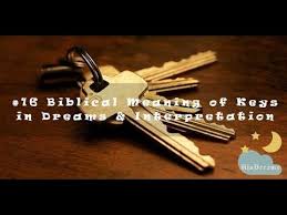 Biblical Meaning Of Keys In Dreams Interpretation Dream Interpretation Meant To Be Biblical